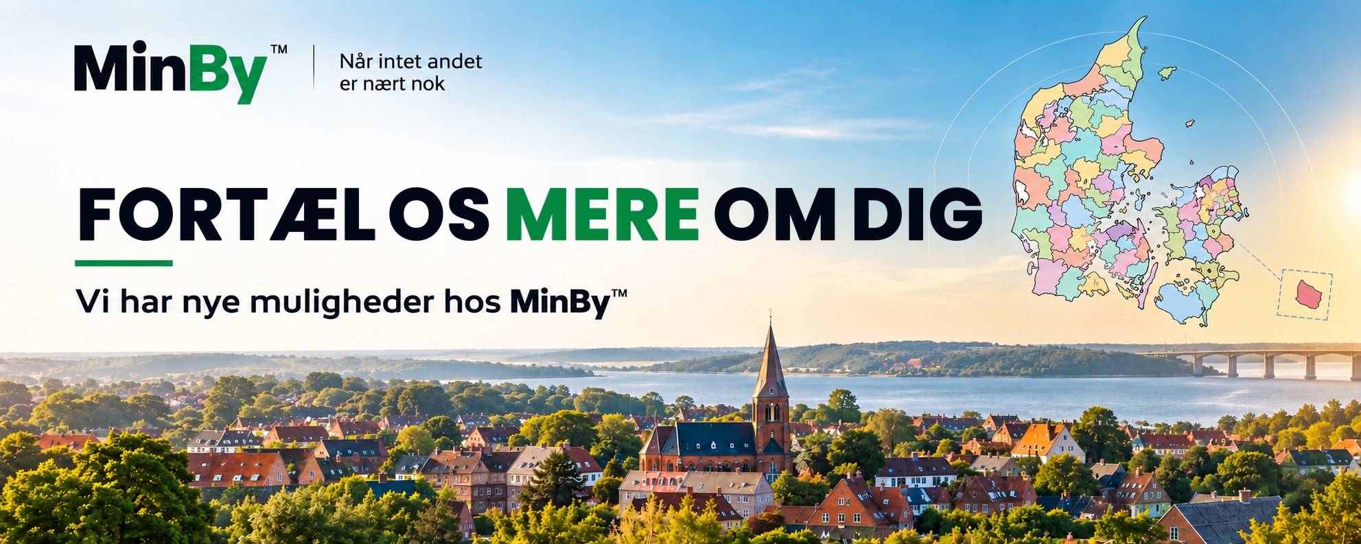 MinBy – Fortæl os mere om dig. Vi har nye muligheder hos MinBy